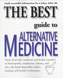 The best guide to alternative medicine /