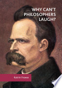 Why can't philosophers laugh? /