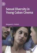 Sexual Diversity in Young Cuban Cinema /