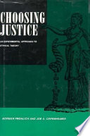 Choosing justice : an experimental approach to ethical theory /