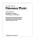 A colour atlas of poisonous plants : a handbook for pharmacists, doctors, toxicologists, and biologists /