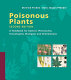 Poisonous plants : a handbook for doctors, pharmacists, toxicologists, biologists and veterinarians /