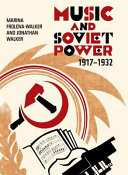 Music and Soviet power, 1917-1932 /