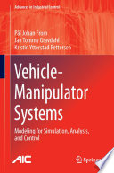Vehicle-manipulator systems : modeling for simulation, analysis, and control /