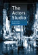 The Actors Studio : a history /