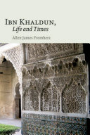 Ibn Khaldun : life and times /
