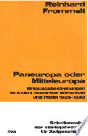 Paneuropa oder Mitteleuropa : Einigungsbestrebungen im Kalkül deutscher Wirtschaft und Politik 1925-1933 /