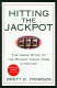 Hitting the jackpot : the inside story of the richest Indian tribe in history /