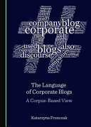 The language of corporate blogs : a corpus-based view /