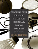 Teaching cues for sport skills for secondary school students /