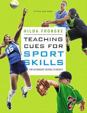 Teaching cues for sport skills for secondary school students /