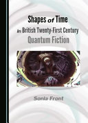 Shapes of time in British twenty-first century quantum fiction /