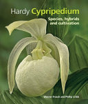 Hardy cypripedium : species, hybrids and cultivation /