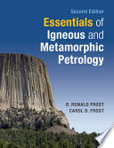 Essentials of igneous and metamorphic petrology /