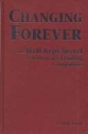 Changing forever : the well-kept secret of America's leading companies /