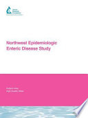 Northwest epidemiologic enteric disease study /