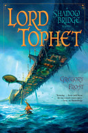 Lord Tophet : a Shadowbridge novel /