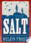 Salt : a story of friendship in a time of war /