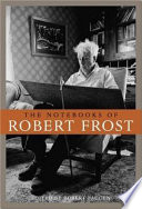 The notebooks of Robert Frost /