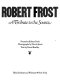Robert Frost, a tribute to the source /
