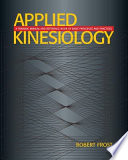 Applied kinesiology : a training manual and reference book of basic principles and practice /