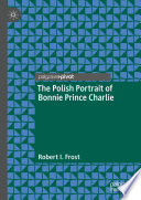 The Polish Portrait of Bonnie Prince Charlie /