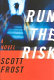Run the risk /