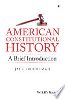 American constitutional history : a brief introduction /