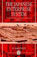 The Japanese enterprise system : competitive strategies and cooperative structures /