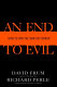 An end to evil : how to win the war on terror /