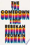 The comedown : a novel /