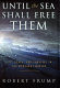 Until the sea shall free them : life, death, and survival in the Merchant Marine /
