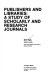 Publishers and libraries : a study of scholarly and research journals /