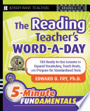 The reading teacher's word-a-day : 180 ready-to-use lessons to expand vocabulary, teach roots, and prepare for standardized tests /