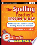 The spelling teacher's lesson-a-day : 180 reproducible activities to teach spelling, phonics, and vocabulary /