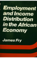 Employment and income distribution in the African economy /