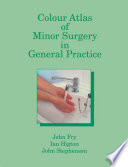 Colour Atlas of Minor Surgery in General Practice /