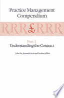 Practice Management Compendium : Part 1: Understanding the Contract /