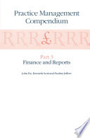 Practice Management Compendium : Part 3: Finance and Reports /