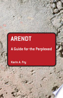 Arendt : a guide for the perplexed /