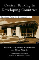 Central banking in developing countries : objectives, activities and independence /