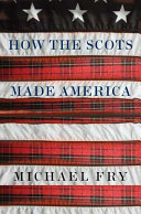 How the Scots made America /