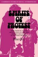 Spirits of protest : spirit-mediums and the articulation of consensus among the Zezuru of Southern Rhodesia (Zimbabwe) /