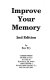 Improve your memory /