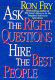 Ask the right questions /