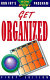 Get organized /