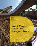 Steel : a design, cultural and ecological history /