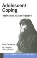 Adolescent coping : theoretical and research perspectives /