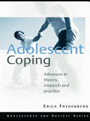 Adolescent coping : advances in theory, research and practice /