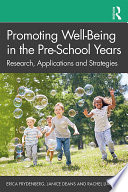 Promoting Well-Being in the Pre-School Years : Research, Applications and Strategies /